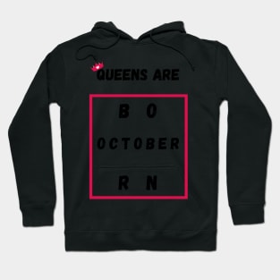 Queens Are Born In October Hoodie